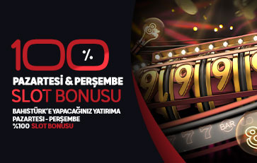 Bahistürk Pazartesi - Perşembe %100 Slot Bonusu