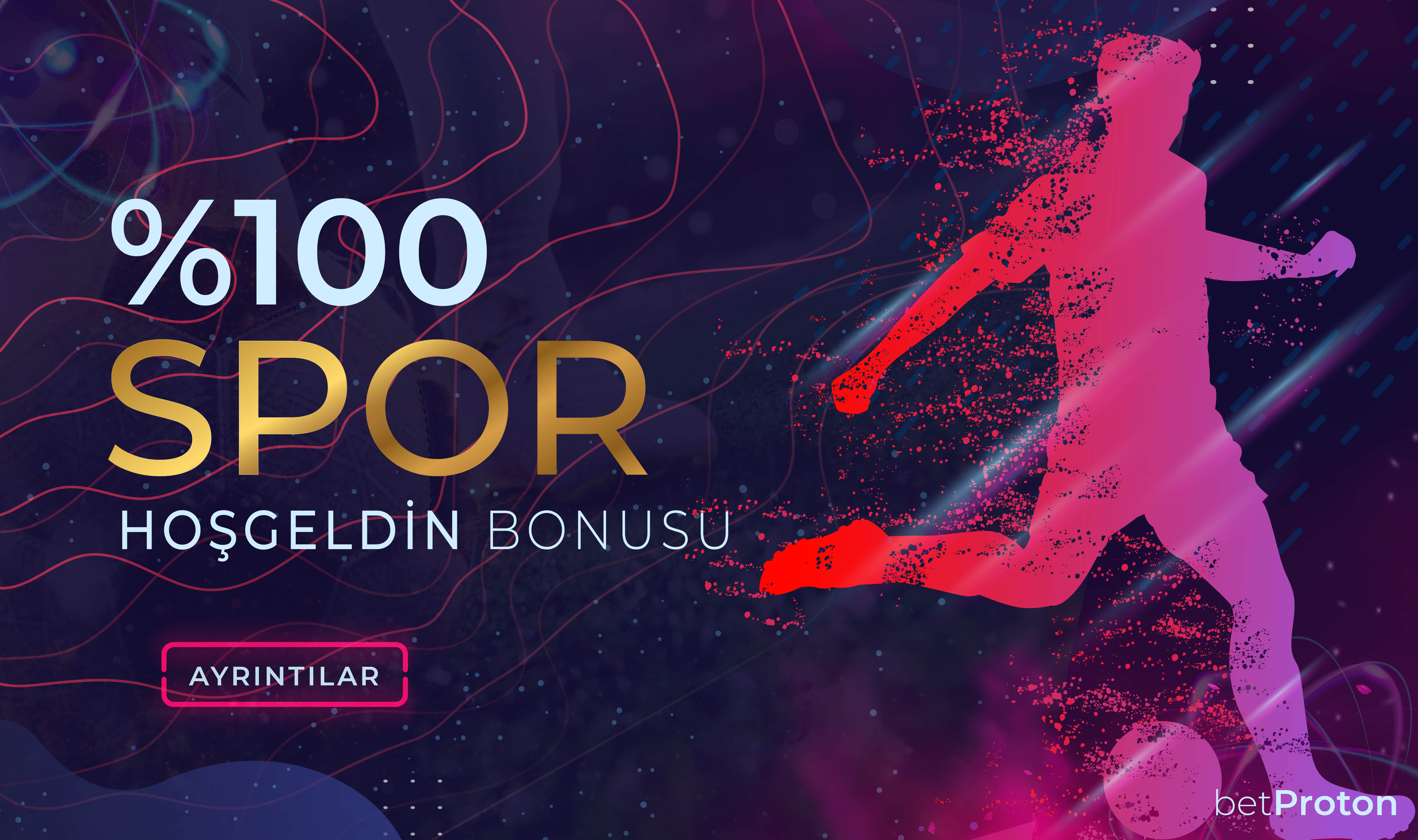 Betproton %100 Spor Hoş Geldin Bonusu