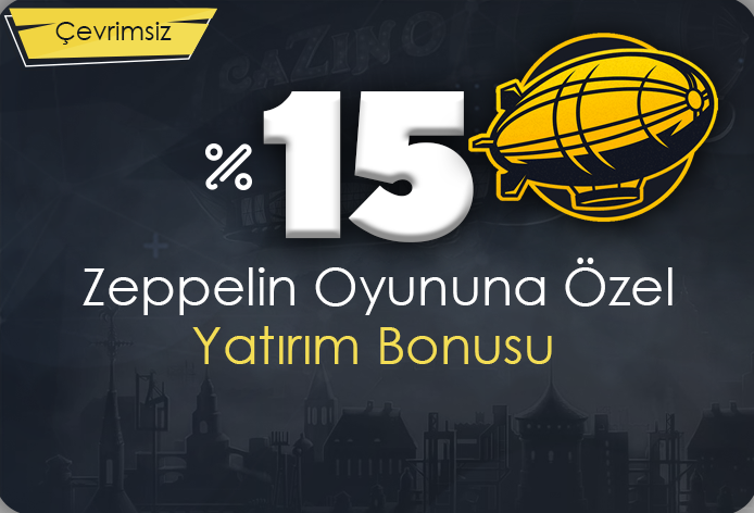 Celtabet %15 Çevrimsiz Zeppelin Bonusu