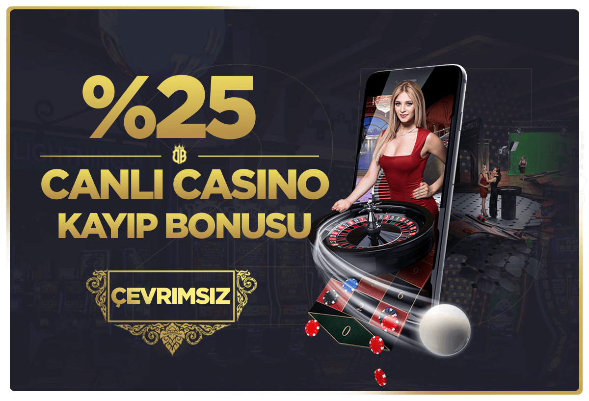 Dipbet %25 Anlık Canlı Casino Kayıp Bonusu