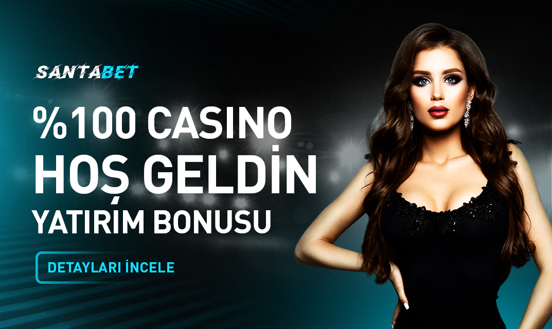 Santabet %100 Casino Hoş Geldin Bonusu
