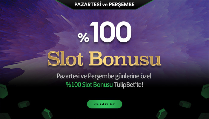 Tulipbet %100 Slot Bonusu