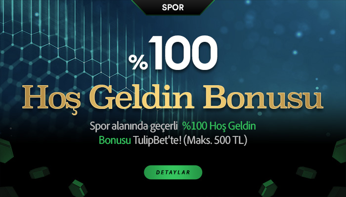 Tulipbet %100 Spor Hoş Geldin Bonusu