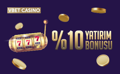Vbet Casino Slot Oyunları %10 Bonus